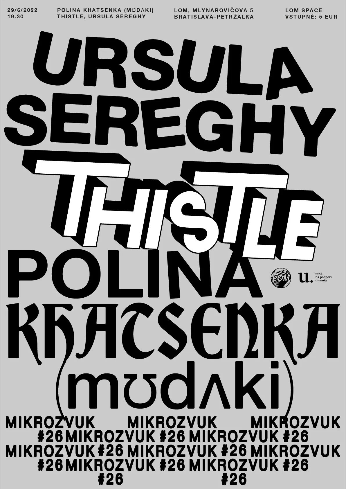 Mikrozvuk #26: Ursula Sereghy, Thistle, Polina Khatsenka (mʊdʌki) poster