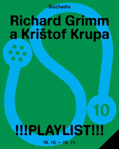 Slúchadlo #10: Richard Grimm + Krištof Krupa — !!PLAYLIST!!! poster